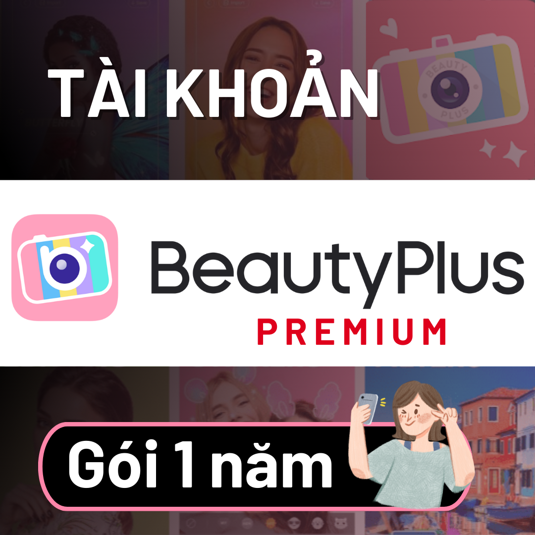 Tài khoản BeautyPlus Premium 1 năm