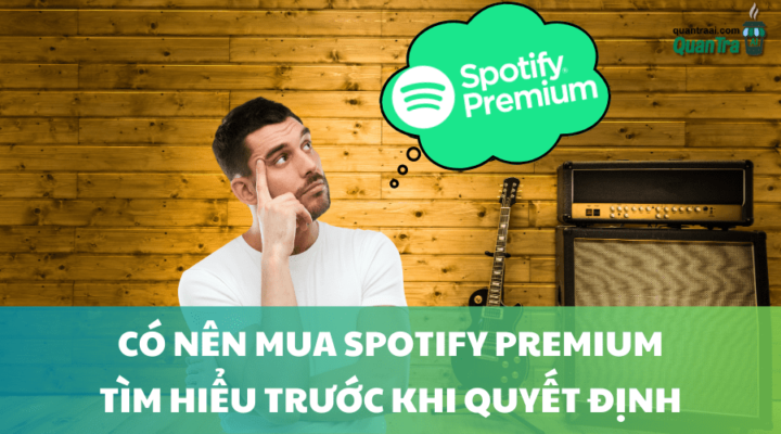 Có nên mua Spotify Premium