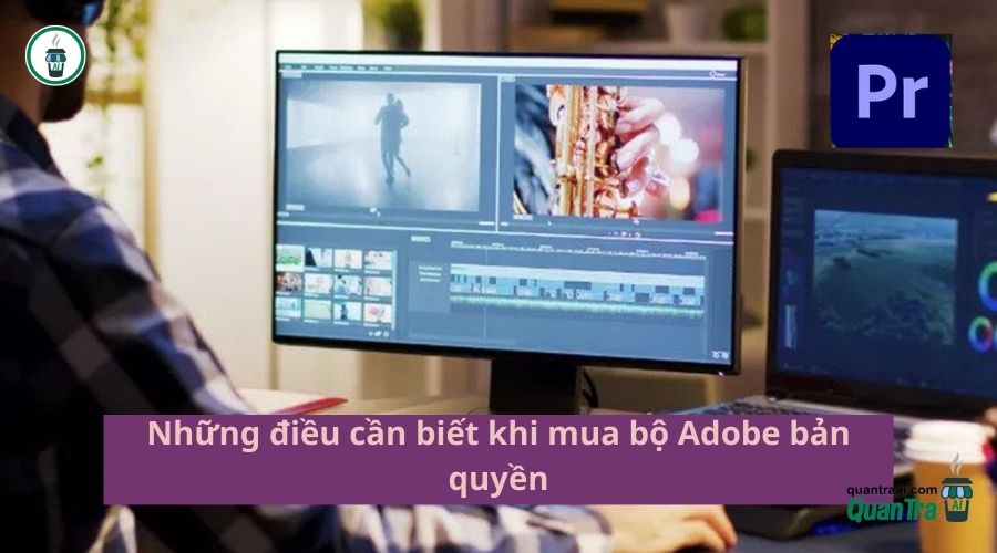 Những điều cần biết khi mua bộ Adobe bản quyền