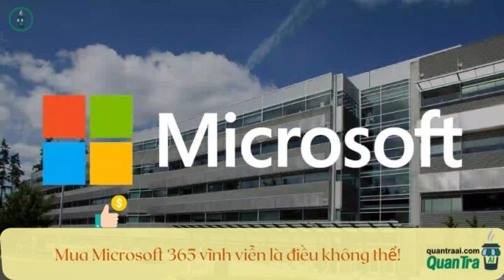 Mua Microsoft 365 vĩnh viễn là điều không thể!