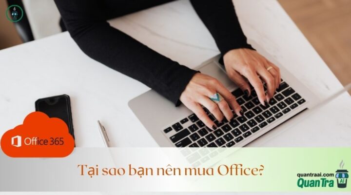 Tại sao bạn nên mua Office?