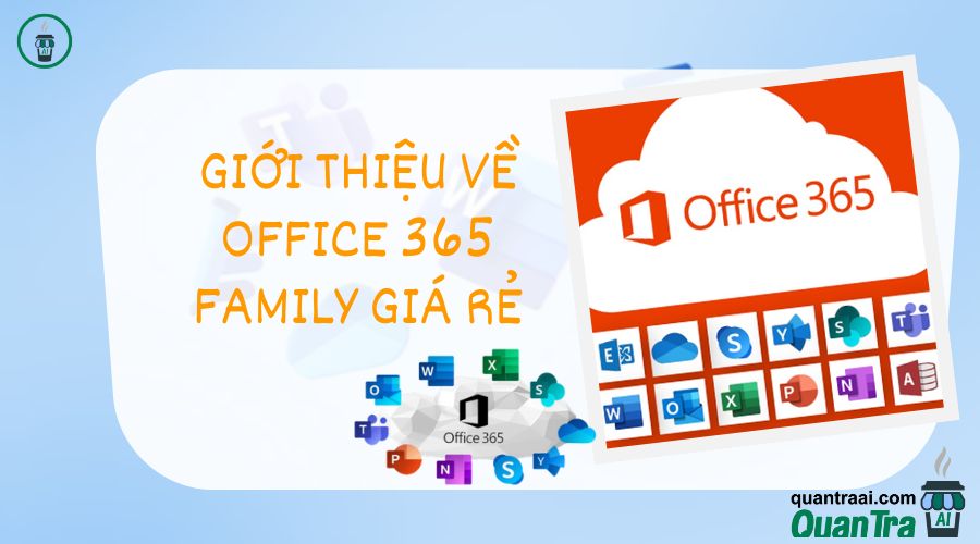 Giới thiệu về Office 365 family giá rẻ