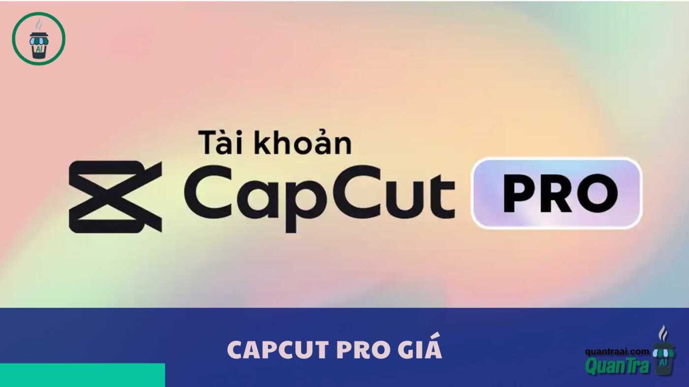 CapCut Pro giá