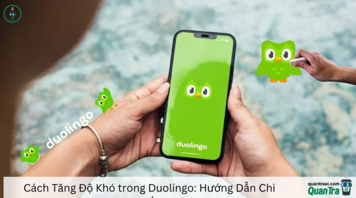 Cách Tăng Độ Khó trong Duolingo: Hướng Dẫn Chi Tiết