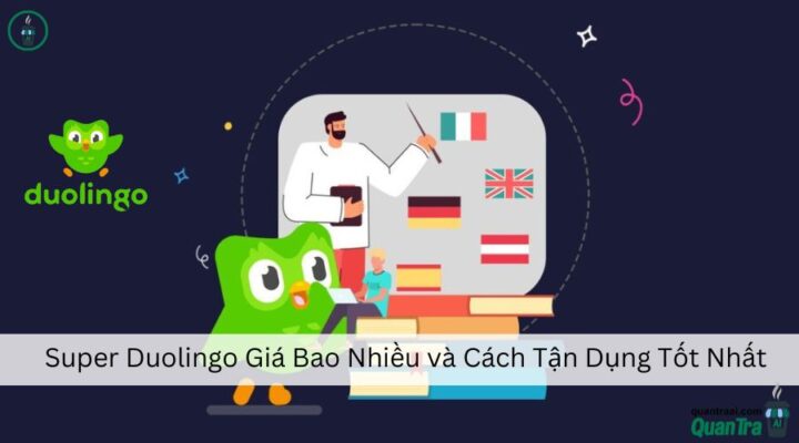 Super Duolingo Giá Bao Nhiều và Cách Tận Dụng Tốt Nhất