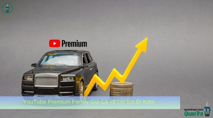 YouTube Premium Family Giá Cả và Lợi Ích Đi Kèm